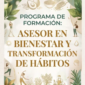 "Programa de Formación: Asesor en Bienestar y Transformación de Hábitos"